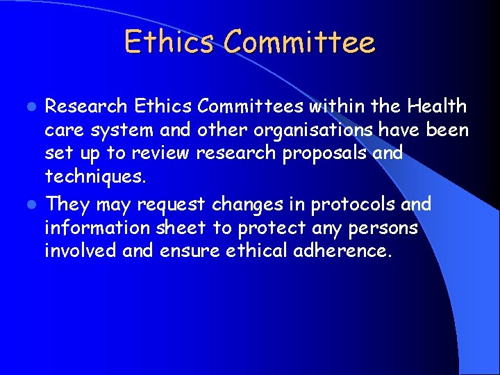 Ethics Committee Research Ethics Committees within the Health care system and other organisations have