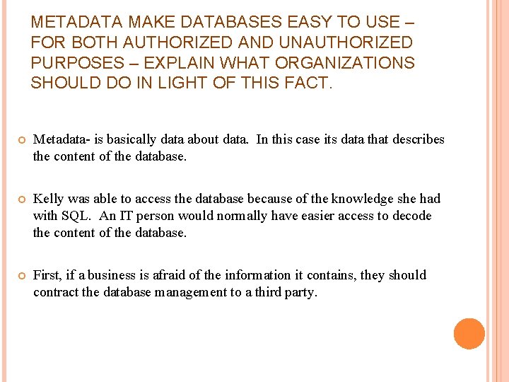 METADATA MAKE DATABASES EASY TO USE – FOR BOTH AUTHORIZED AND UNAUTHORIZED PURPOSES –