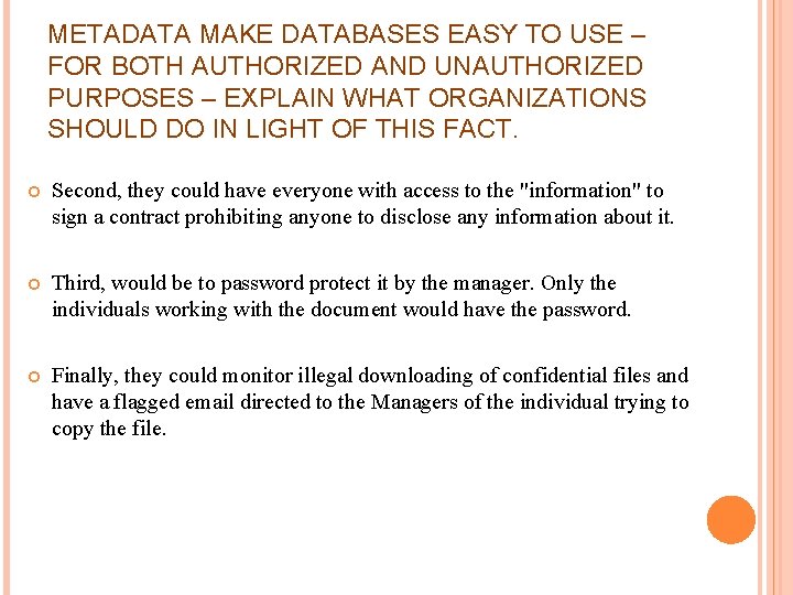 METADATA MAKE DATABASES EASY TO USE – FOR BOTH AUTHORIZED AND UNAUTHORIZED PURPOSES –