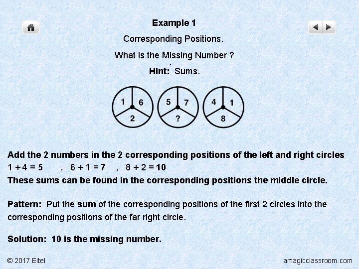 Example 1 Corresponding Positions. What is the Missing Number ? . Hint: Sums. Add