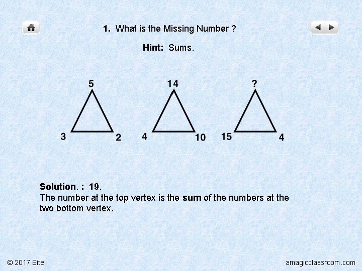1. What is the Missing Number ? Hint: Sums. Solution. : 19. The number