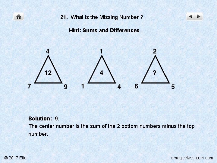 21. What is the Missing Number ? Hint: Sums and Differences. Solution: 9. The