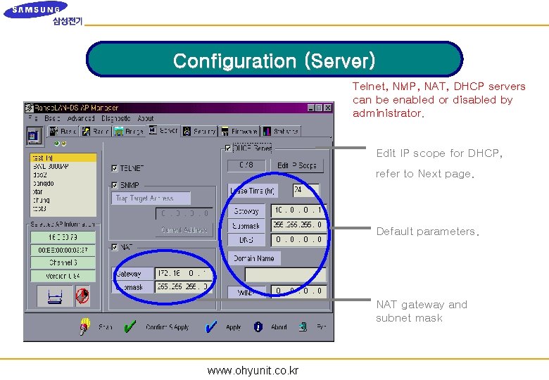 Configuration (Server) Telnet, NMP, NAT, DHCP servers can be enabled or disabled by administrator.