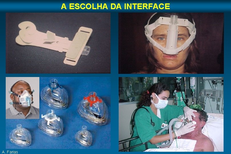 A ESCOLHA DA INTERFACE A. Farias 