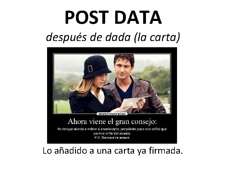 POST DATA después de dada (la carta) Lo añadido a una carta ya firmada.