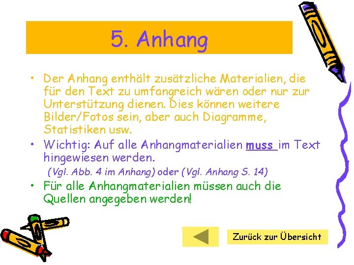 5. Anhang • Der Anhang enthält zusätzliche Materialien, die für den Text zu umfangreich