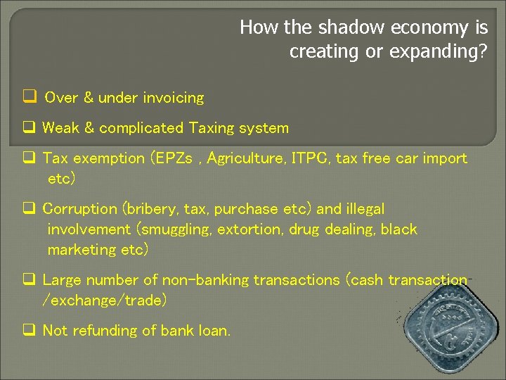 How the shadow economy is creating or expanding? q Over & under invoicing q