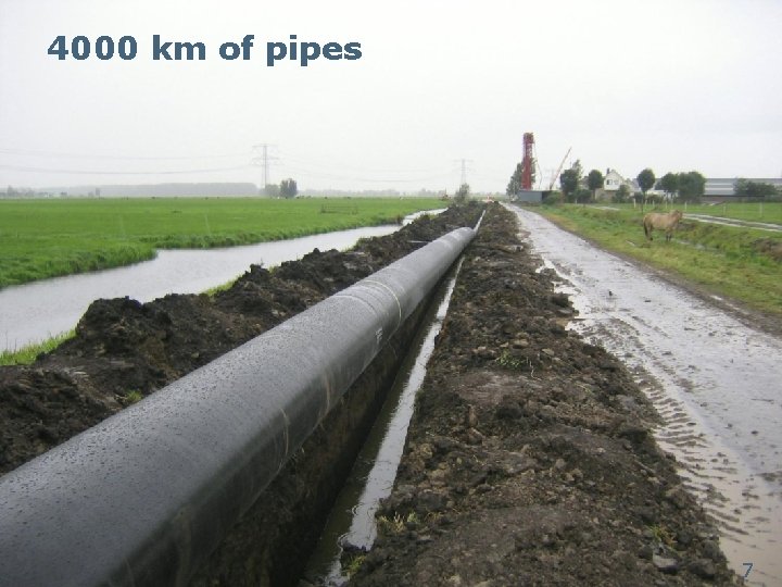 4000 km of pipes 7 