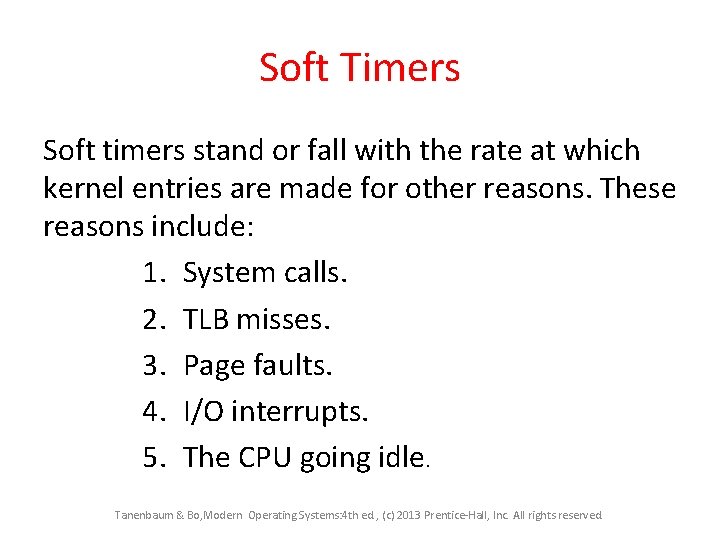 Soft Timers Soft timers stand or fall with the rate at which kernel entries