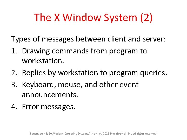 The X Window System (2) Types of messages between client and server: 1. Drawing