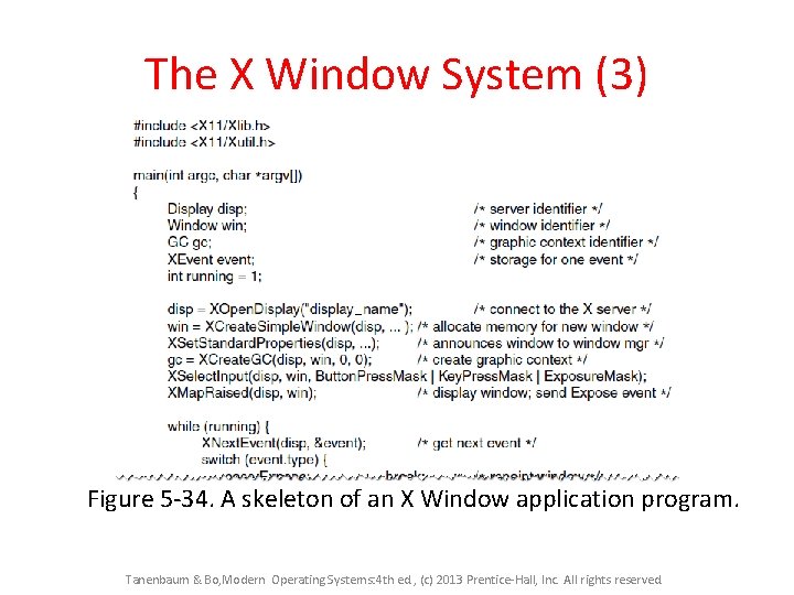 The X Window System (3) Figure 5 -34. A skeleton of an X Window The X Window System (3) Figure 5 -34. A skeleton of an X Window