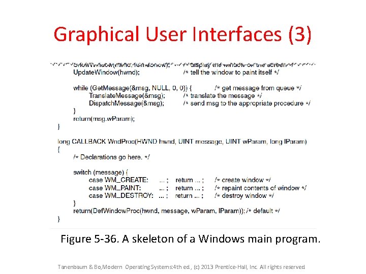 Graphical User Interfaces (3) Figure 5 -36. A skeleton of a Windows main program.