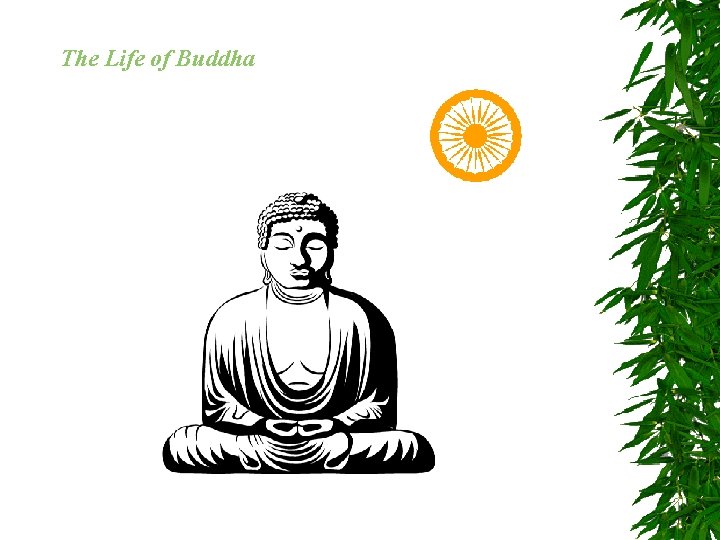 The Life of Buddha 