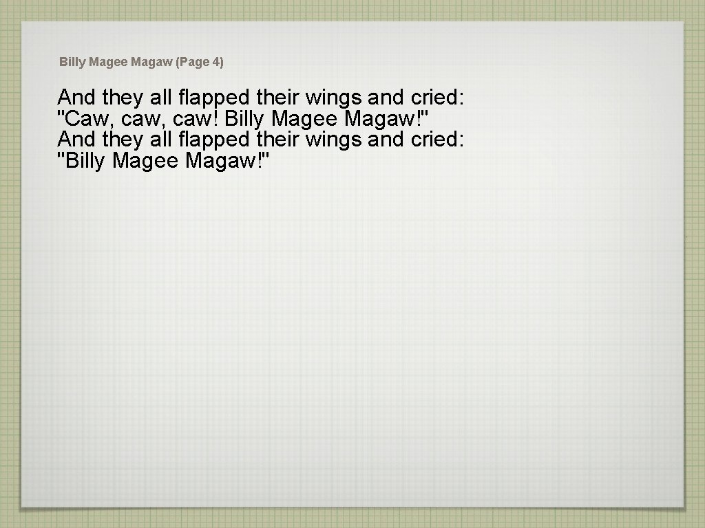 Billy Magee Magaw (Page 4) And they all flapped their wings and cried: "Caw,