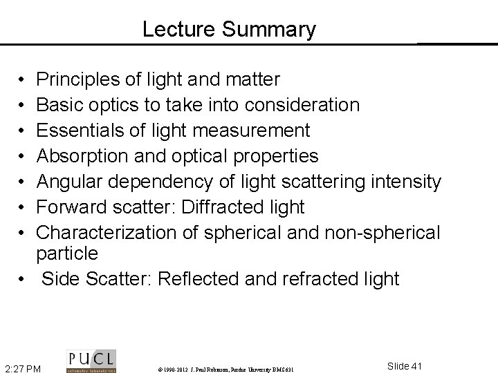 Lecture Summary • • Principles of light and matter Basic optics to take into
