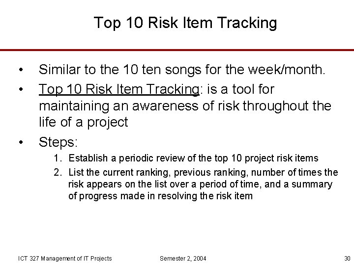 Top 10 Risk Item Tracking • • • Similar to the 10 ten songs