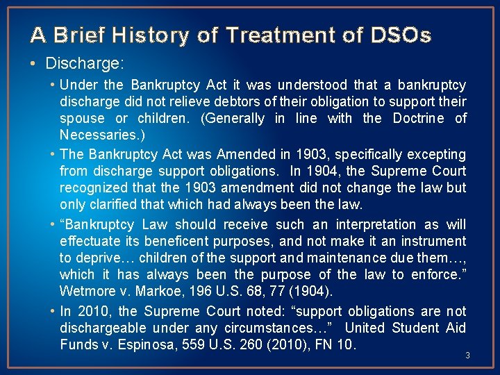 A Brief History of Treatment of DSOs • Discharge: • Under the Bankruptcy Act