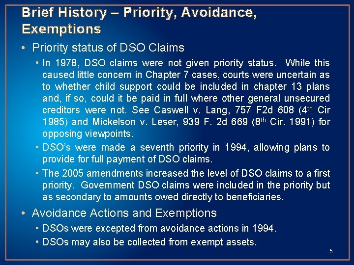 Brief History – Priority, Avoidance, Exemptions • Priority status of DSO Claims • In