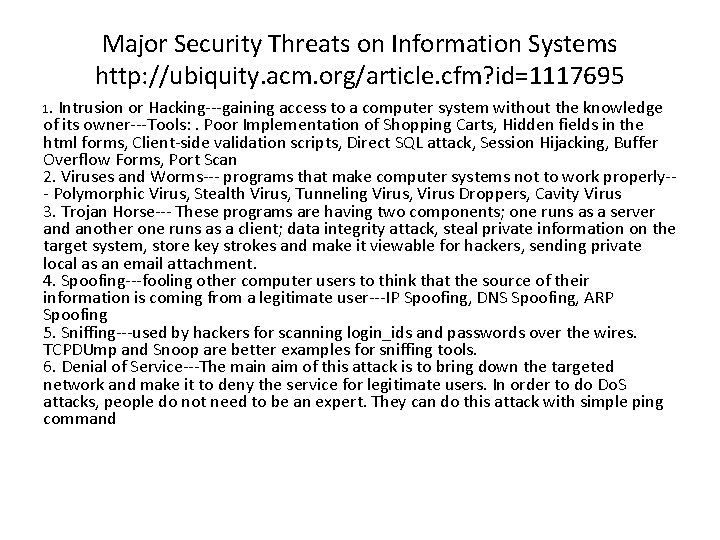 Major Security Threats on Information Systems http: //ubiquity. acm. org/article. cfm? id=1117695 1. Intrusion