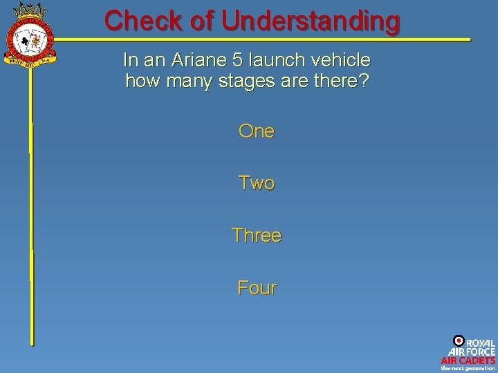 Check of Understanding In an Ariane 5 launch vehicle how many stages are there?