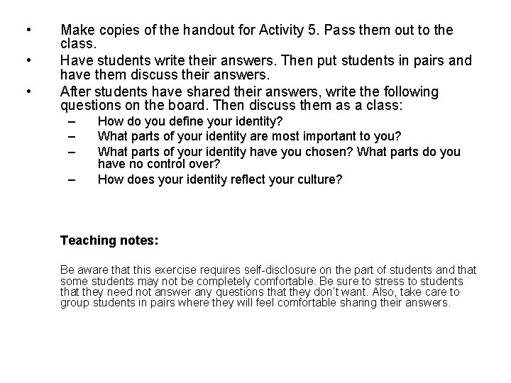  • • • Make copies of the handout for Activity 5. Pass them