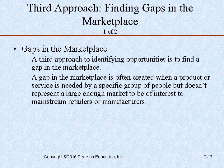 Third Approach: Finding Gaps in the Marketplace 1 of 2 • Gaps in the Third Approach: Finding Gaps in the Marketplace 1 of 2 • Gaps in the