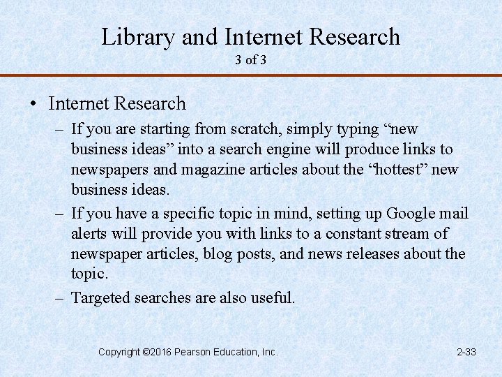 Library and Internet Research 3 of 3 • Internet Research – If you are