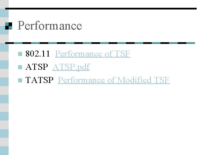 Performance 802. 11 Performance of TSF n ATSP. pdf n TATSP Performance of Modified