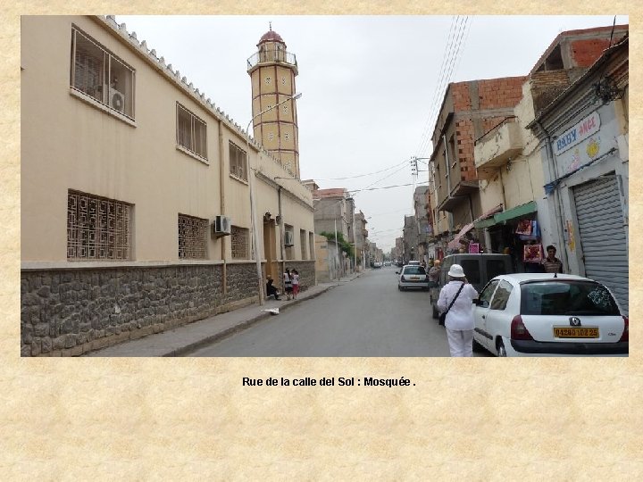 Rue de la calle del Sol : Mosquée. 