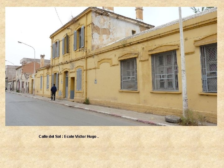 Calle del Sol : Ecole Victor Hugo. 