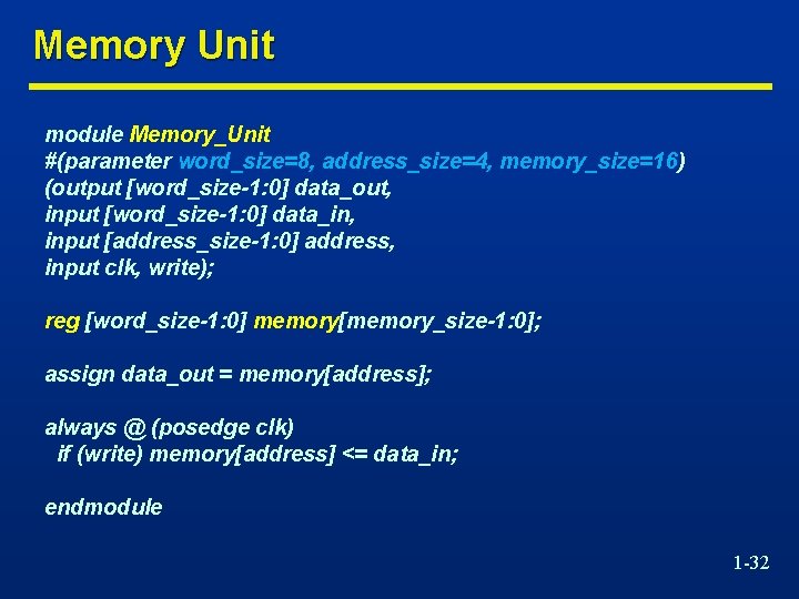 Memory Unit module Memory_Unit #(parameter word_size=8, address_size=4, memory_size=16) (output [word_size-1: 0] data_out, input [word_size-1: