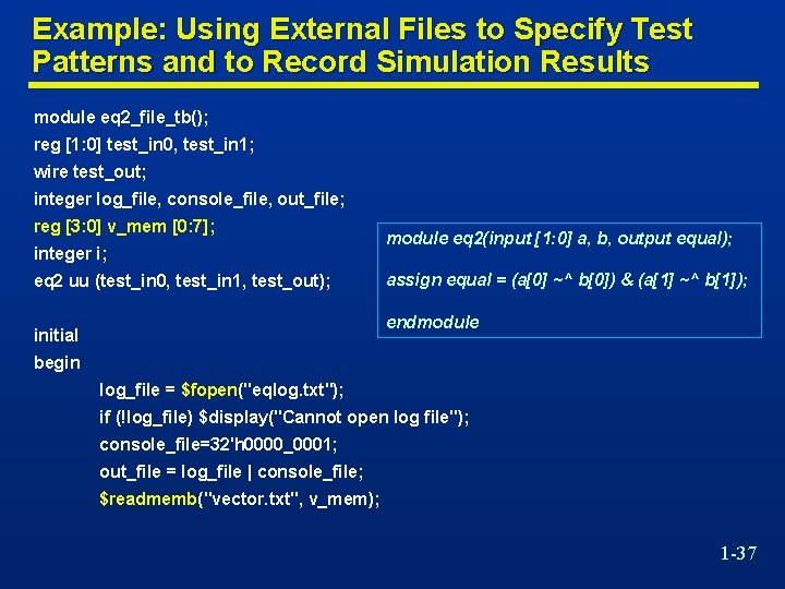 Example: Using External Files to Specify Test Patterns and to Record Simulation Results module