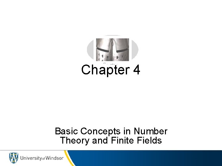 Chapter 4 Basic Concepts in Number Theory and Finite Fields 