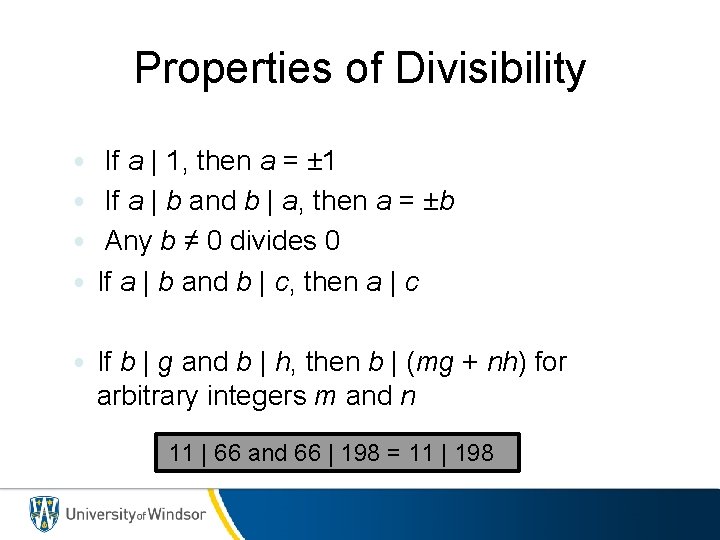 Properties of Divisibility • If a | 1, then a = ± 1 •