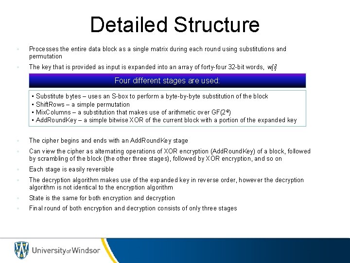 Detailed Structure • Processes the entire data block as a single matrix during each