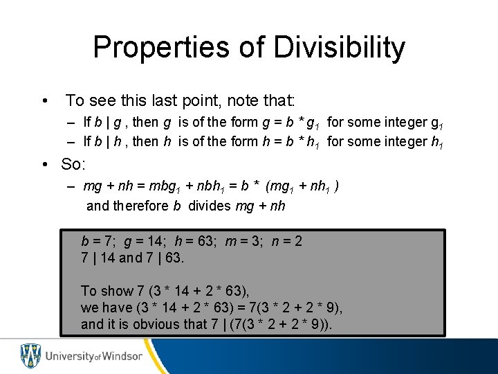 Properties of Divisibility • To see this last point, note that: – If b