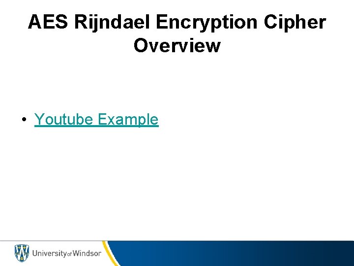 AES Rijndael Encryption Cipher Overview • Youtube Example 