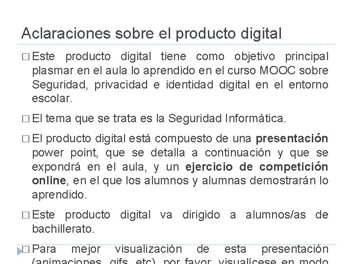 Aclaraciones sobre el producto digital � Este producto digital tiene como objetivo principal plasmar