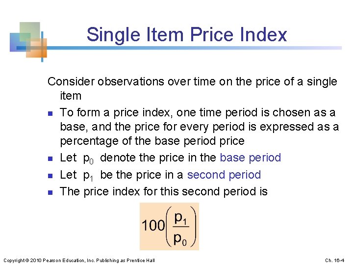 Single Item Price Index Consider observations over time on the price of a single