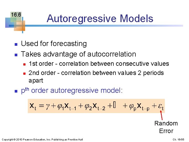 16. 6 n n Autoregressive Models Used forecasting Takes advantage of autocorrelation n 1