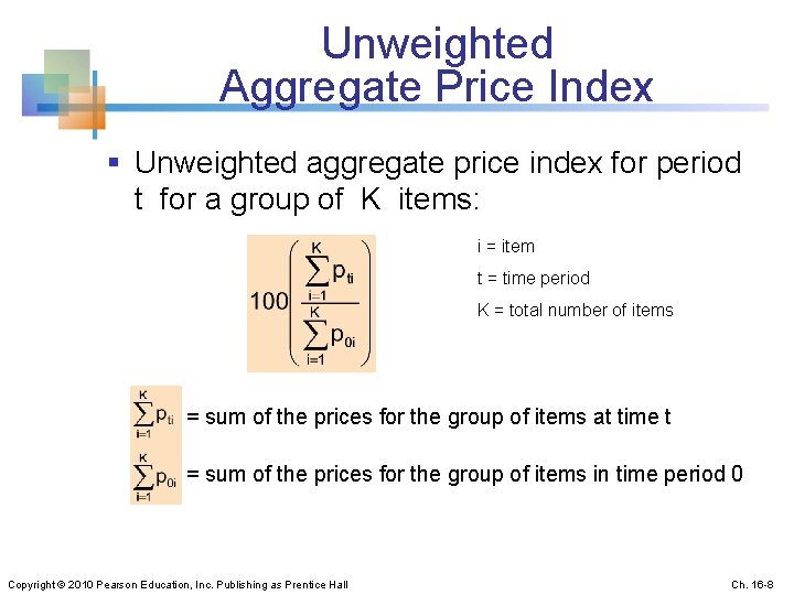 Unweighted Aggregate Price Index § Unweighted aggregate price index for period t for a