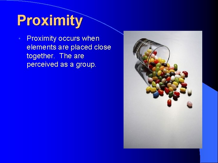 Proximity • Proximity occurs when elements are placed close together. The are perceived as