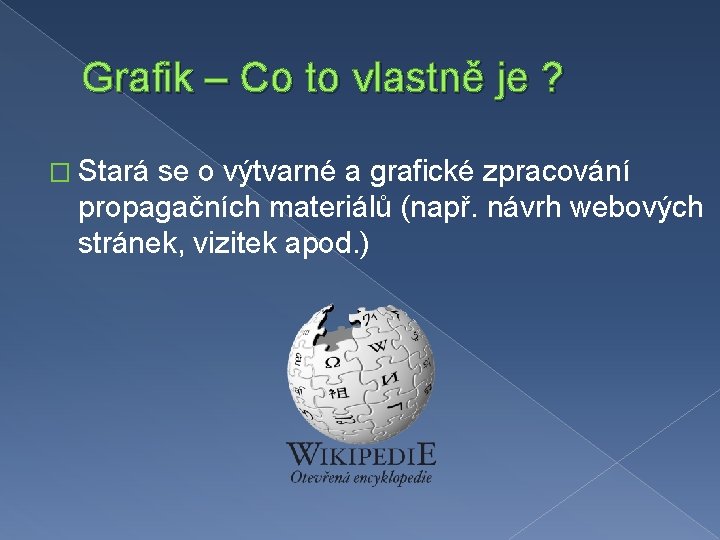 Grafik – Co to vlastně je ? � Stará se o výtvarné a grafické