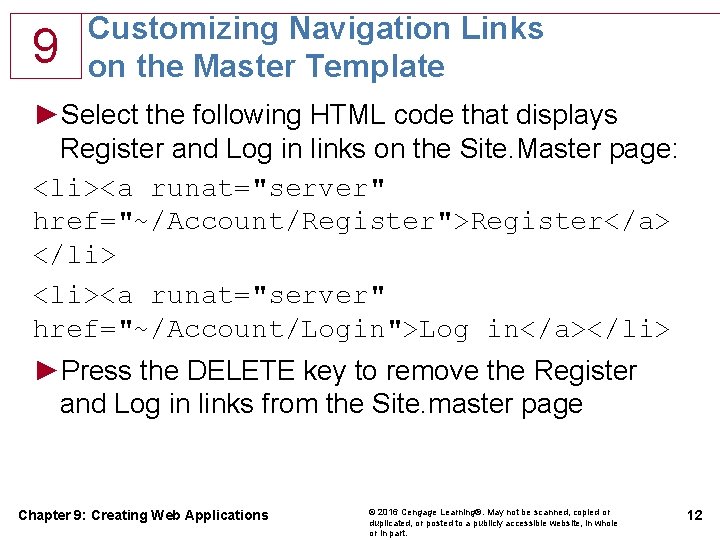 9 Customizing Navigation Links on the Master Template ►Select the following HTML code that