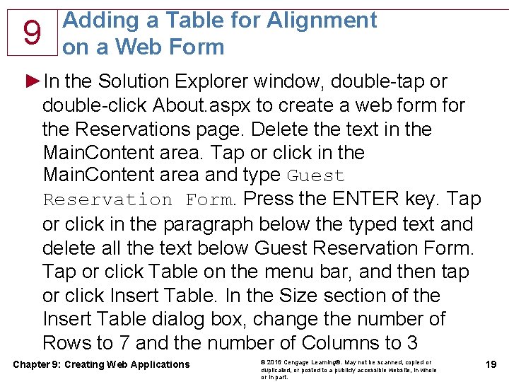 9 Adding a Table for Alignment on a Web Form ►In the Solution Explorer