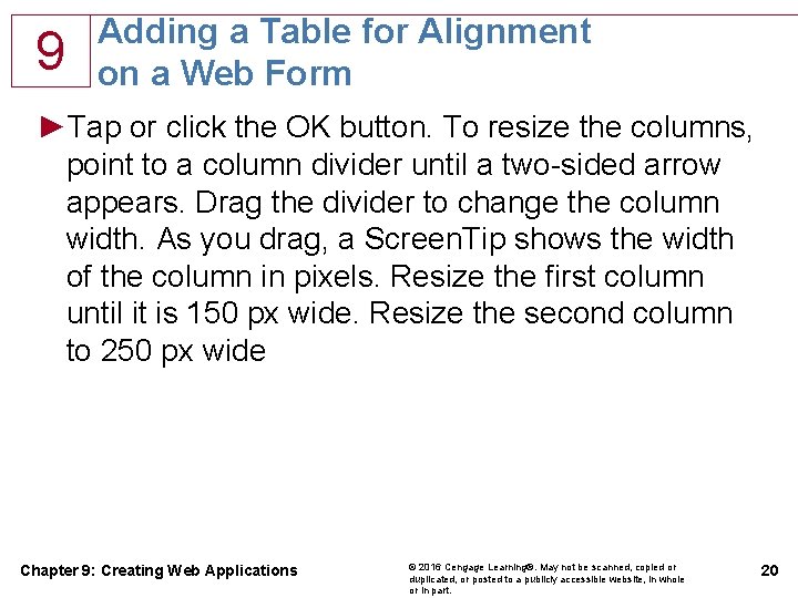 9 Adding a Table for Alignment on a Web Form ►Tap or click the