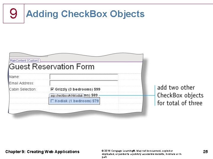 9 Adding Check. Box Objects Chapter 9: Creating Web Applications © 2016 Cengage Learning®.