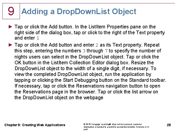 9 Adding a Drop. Down. List Object ► Tap or click the Add button.