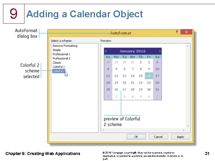 9 Adding a Calendar Object Chapter 9: Creating Web Applications © 2016 Cengage Learning®.