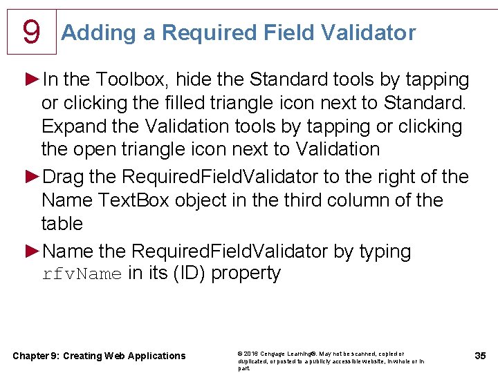 9 Adding a Required Field Validator ►In the Toolbox, hide the Standard tools by